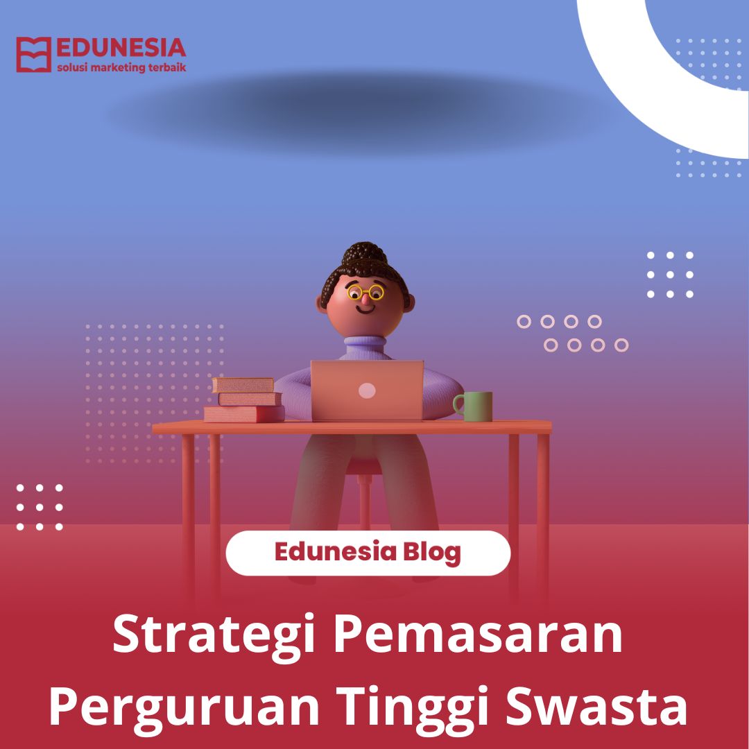 Strategi Pemasaran Perguruan Tinggi Swasta